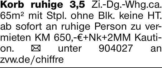 Korb ruhige 3,5 Zi.-Dg.-Whg.ca. 65m² mit Stpl. ohne Blk. keine HT. ab sofort...