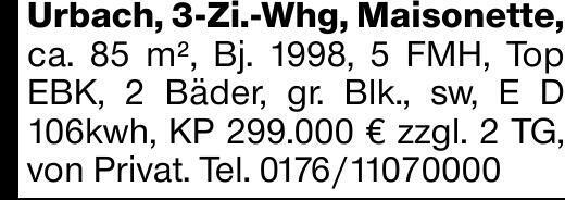 Urbach, 3-Zi.-Whg, Maisonette,ca. 85 m², Bj. 1998, 5 FMH, Top EBK, 2 Bäder,...