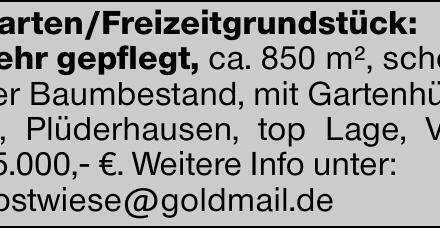 Garten/Freizeitgrundstück: Sehr gepflegt, ca. 850 m², schöner Baumbestand,...