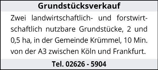 Grundstücksverkauf - Zwei landwirtschaftlich- und forstwirtschaftlich nutzbare Grundstücke