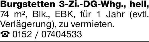 Burgstetten 3-Zi.-DG-Whg., hell, 74 m², Blk., EBK, für 1 Jahr (evtl. Verlägerung),...