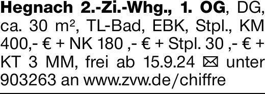 Hegnach 2.-Zi.-Whg., 1. OG, DG, ca. 30 m², TL-Bad, EBK, Stpl., KM 400,-...