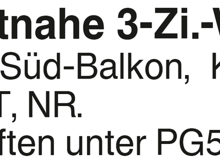 GP, stadtnahe 3.- Zi,- Whg