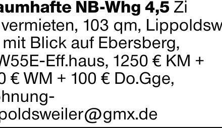 Traumhafte NB-Whg 4,5 Zi
zu vermieten, 103 qm, Lippoldsweiler mit Blick...