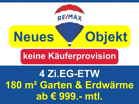 Keine Käuferprovision! Kaufen Sie ab € 999,-mtl.*/ 4 Zi-EG-ETW,*€ 44.000.-Sonderausstattung incl.!