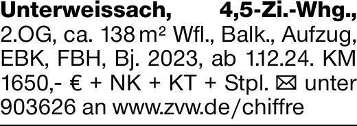 Unterweissach, 4,5-Zi.-Whg., 2.OG, ca. 138 m² Wfl., Balk., Aufzug, EBK,...