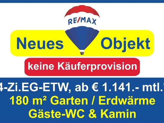 Keine Käuferprovision! Kaufen Sie ab €1.141,-mtl.*/ 4 Zi-EG-ETW,*€ 44.000.-Sonderausstattung incl.!