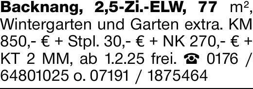 Backnang, 2,5-Zi.-ELW, 77 m², Wintergarten und Garten extra. KM 850,- €...