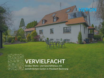 VERVIELFACHT - großes Wohn- und Geschäftshaus mit parkähnlichem Garten in Maubach- Backnang