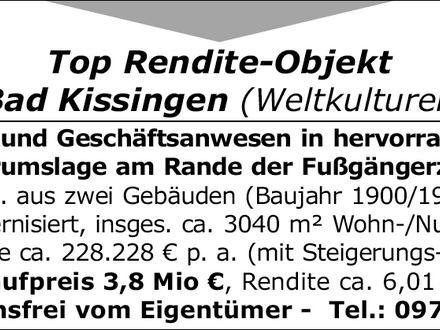 Top Rendite-Objekt in Bad Kissingen (Weltkulturerbe) Wohn- und Geschäftsanwesen in hervorragender Zentrumslage am Rande…