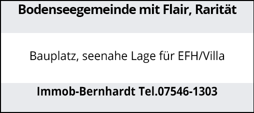 Bauplatz, seenahe Lage für EFH/Villa Bodenseegemeinde mit Flair