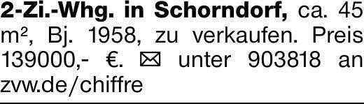 2-Zi.-Whg. in Schorndorf, ca. 45 m², Bj. 1958, zu verkaufen. Preis 139000,-...