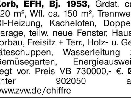 Korb, EFH, Bj. 1953, Grdst. ca. 820 m², Wfl. ca. 150 m², Trennwert Öl-Heizung,...