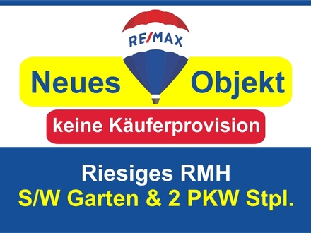 Keine Käuferprovision! Kaufen Sie ab € 1.651,- mtl.* / Einfach RIESIG! RMH m. sonnigem S/W-Garten!