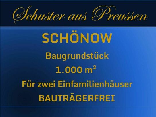 Schuster aus Preussen - Schönow bauträgerfrei - ca. 1.000 m² großes Baugrundstück - Medien in der Straße - Glasfaser au…