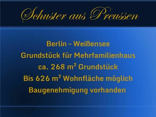 Schuster aus Preussen - Weißensee - Baugrundstück für Mehrfamilienhaus - Grund ca. 268 m² - 8 bis 10 WE möglich