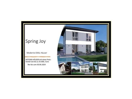 AKTIONSHAUS OKAL Spring Joy 2 - NUR BIS 30.06.2024 incl. Grundstück für Okal Häuser!