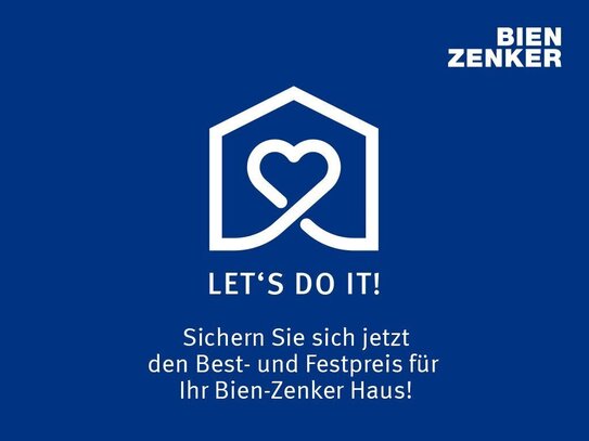 Ihr Traumhaus - Bestpreisgarantie bei Bien-Zenker - Einzigartige Wohnträume: Entdecken Sie die neuesten Highlights!