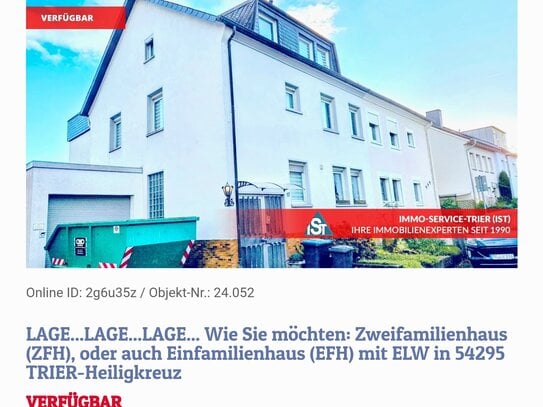 LAGE...LAGE...LAGE, 54295 TRIER, Heiligkreuz, Zweifamilienhaus (ZFH) Einfamilienhaus (EFH) mit ELW, ca. 225 qm Wfl, fla…