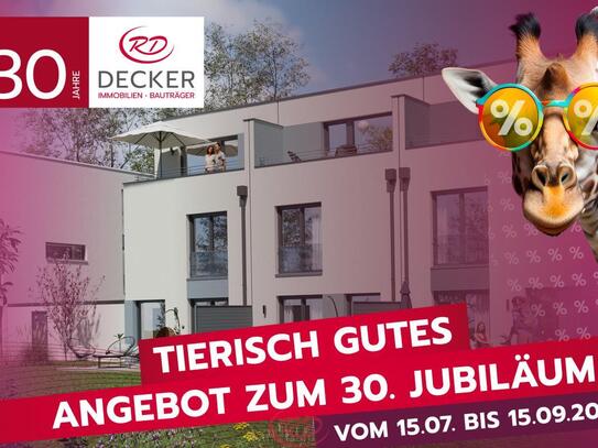 JUBILÄUMSPREISE - 30 Jahre Decker Immobilien und Bauträger!