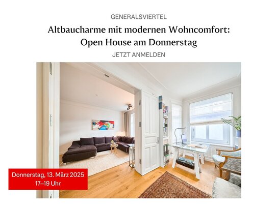 OPEN HOUSE am Do 13.03.2025 von 17.00 bis 19.00 Uhr Willkommen im Generalsviertel!