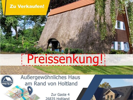 Preissenkung - Außergewöhnliches Haus am Rand von Holtland