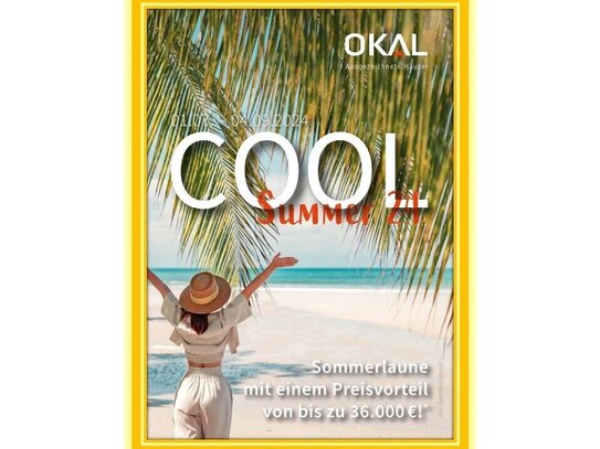 OKAL AKTIONSHAUS Cool Summer 24. Preisvorteil bis zu 36.000,- EUR