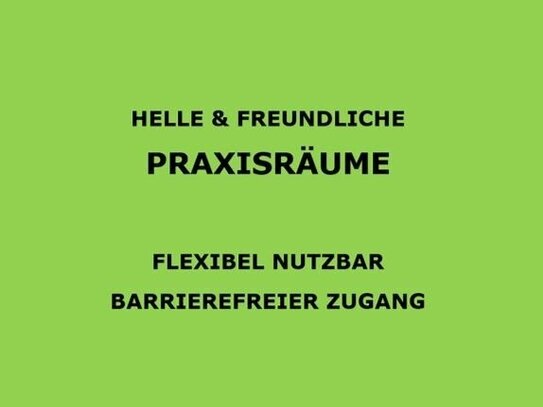 HELLE & FREUNDLICHE PRAXISRÄUME ZU VERMIETEN - BARRIEREFREI!