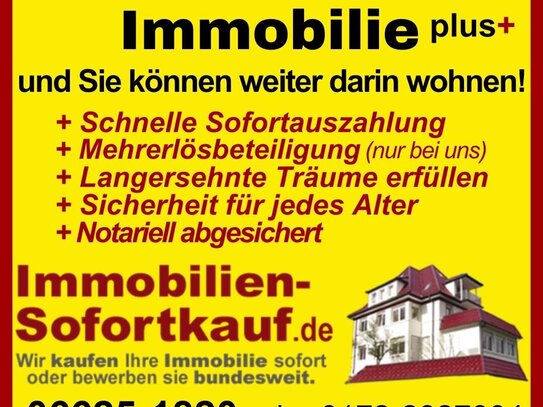 Vollverkauf Plus..."Wir kaufen Ihre Immobilie sofort!"