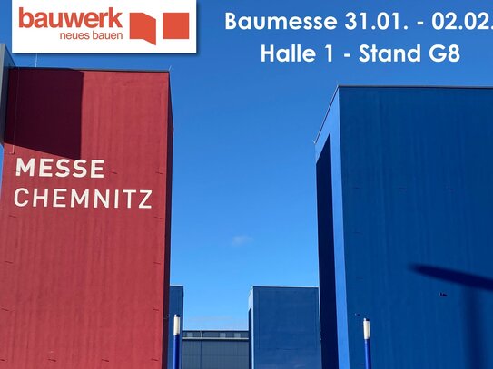 HAUSBAUINTERESSENTEN AUFGEPASST - Chemnitzer Baumesse 31. Januar - 02. Februar