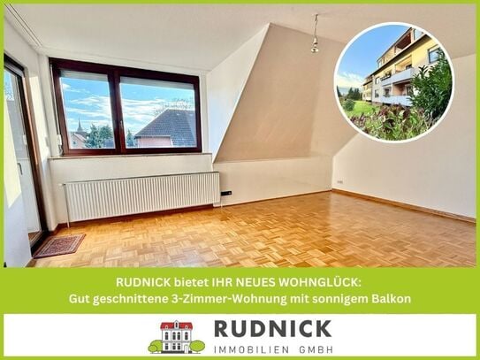 RUDNICK bietet WOHNGLÜCK: Gut geschnittene 3-Zimmer-Wohnung mit sonnigem Balkon