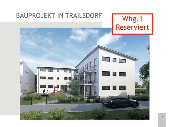 RESERVIERT - Bauprojekt Trailsdorf - Wohnung Nr. 1 im EG barrierefrei