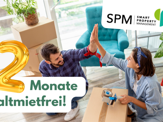 Zwei Monate kalkmietfrei - Ihr neues Zuhause!