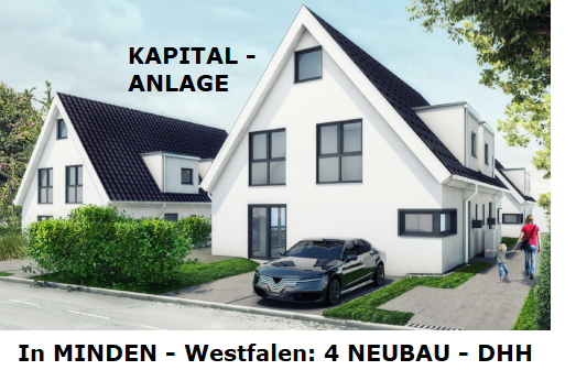 KAPITAL- Anlage: MINDEN in Westf: 4 NEUBAU- DHH. 5% AfA für 6 Jahre. Fast schlüsselfertig. Ab 2025.