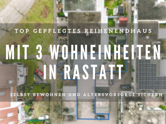 Gepflegtes Reihenendhaus mit 3 Wohneinheiten in Rastatt