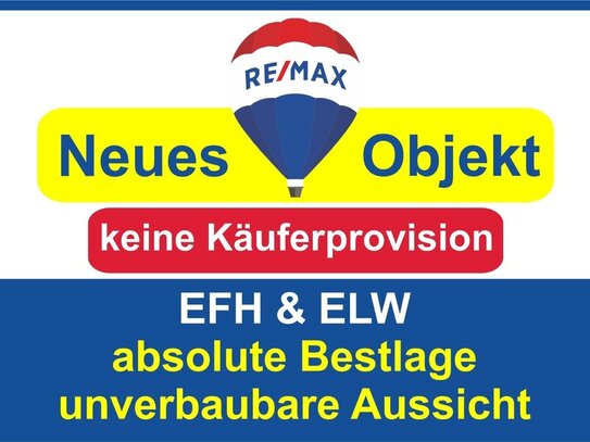 Keine Käuferprovision! EFH & ELW in absoluter Bestlage / Waldrandlage ! unverbaubare Fernsicht !