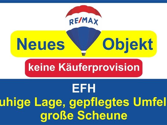 Keine Käuferprovision! Kaufen Sie ab € 499,- mtl.* / EFH m. Hofraum & sehr gut erhaltener Scheune!