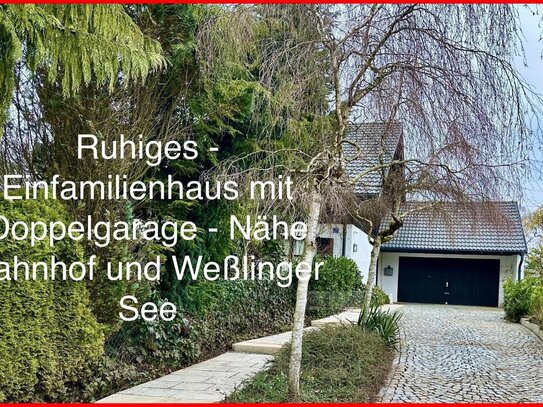 Ruhiges - Einfamilienhaus mit Doppelgarage - Nähe S - Bahnhof und Weßlinger See - Hochwassersicher