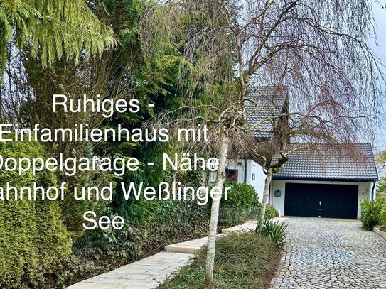 Ruhiges - Einfamilienhaus mit Doppelgarage - Nähe S - Bahnhof und Weßlinger See