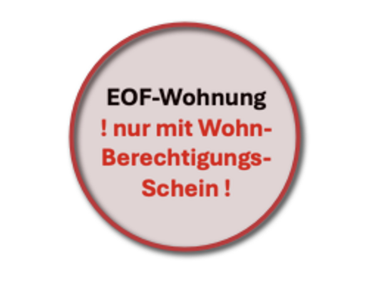 !! nur mit Wohnberechtigungsschein !! EOF Stufe 3