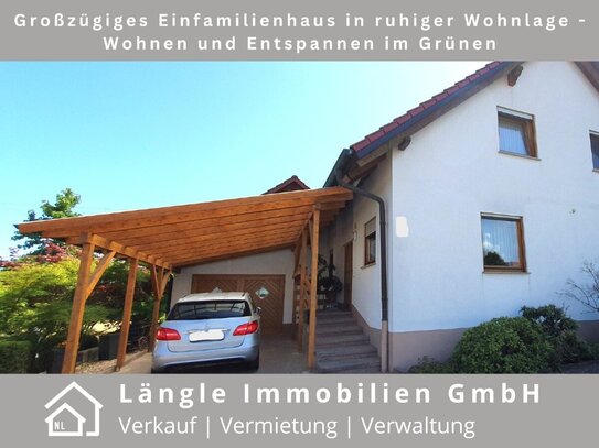 Großzügiges Einfamilienhaus in ruhiger Wohnlage - Wohnen und Entspannen im Grünen