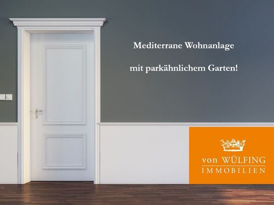 Mediterrane Wohnanlage mit parkähnlichem Garten!