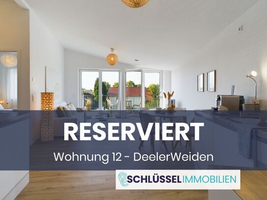 RESERVIERT | Penthousewohnung | DeelerWeiden | Neubau mit KfW Förderung