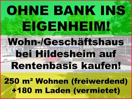 Ohne Bank ins Eigenheim: Wohn-/Geschäftshaus mit 250 qm-Wohnung (wird frei) – Erwerb auf Rentenbasis