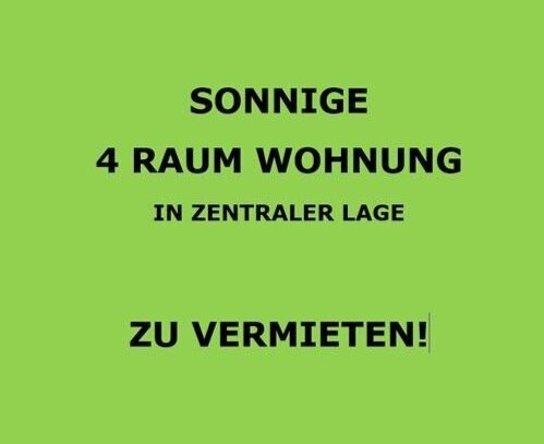 SONNIGE 4 RAUM WOHNUNG IN ZENTRALER LAGE ZU VERMIETEN