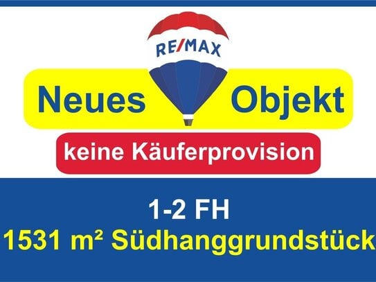 Keine Käuferprovision! Kaufen Sie ab € 728,- mtl.* / 1-2 FH mit riesigem Südhanggrundstück