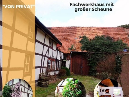 Platz für kreative Ideen - Fachwerkhaus mit großer Scheune (kein Denkmalschutz)*Provisionsfrei*