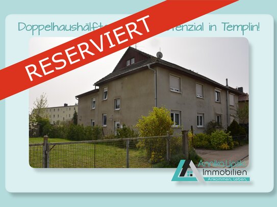 Reserviert! Uckermark - Doppelhaushälfte mit Potenzial in Templin!