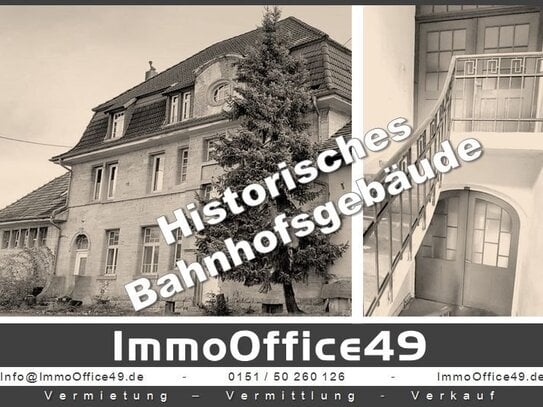 ImmoOffice49-Historisches Bahnhofsgebäude mit zusätzlichem Grund