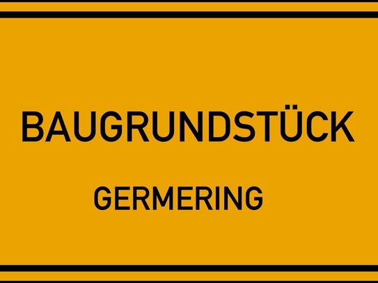 . UNBEBAUTES SÜDGRUNDSTÜCK MIT BAUGENEHMIGUNG FÜR RH, DH ODER MFH IN GERMERING . RUHIG UND GRÜN .